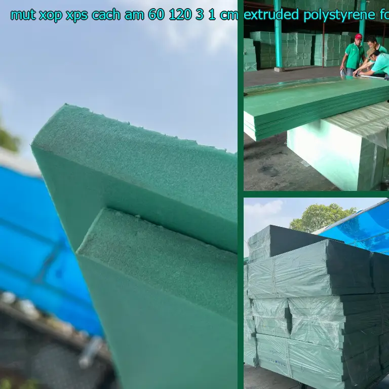 Chất liệu mút xốp XPS cách âm 60*120*3.1 cm: Extruded Polystyrene Foam