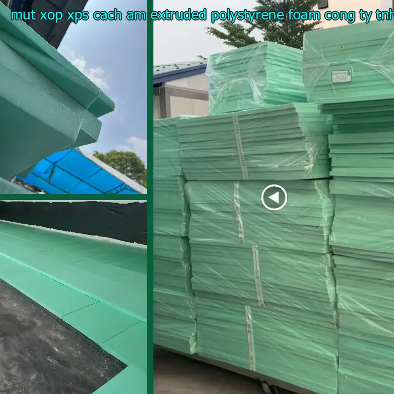 Nhà sản xuất mút xốp XPS cách âm Extruded Polystyrene Foam: Công ty TNHH SX TM nhựa Tiến Phong