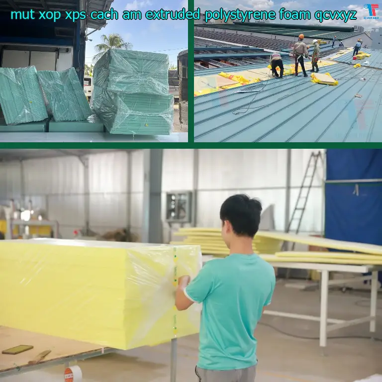 Model mút xốp XPS cách âm Extruded Polystyrene Foam: QCVXYZ