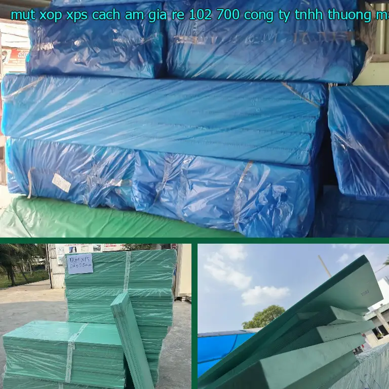 Nhà sản xuất mút xốp XPS cách âm giá rẻ 102.700₫: Công ty TNHH thương mại và công nghiệp Tín Tâm
