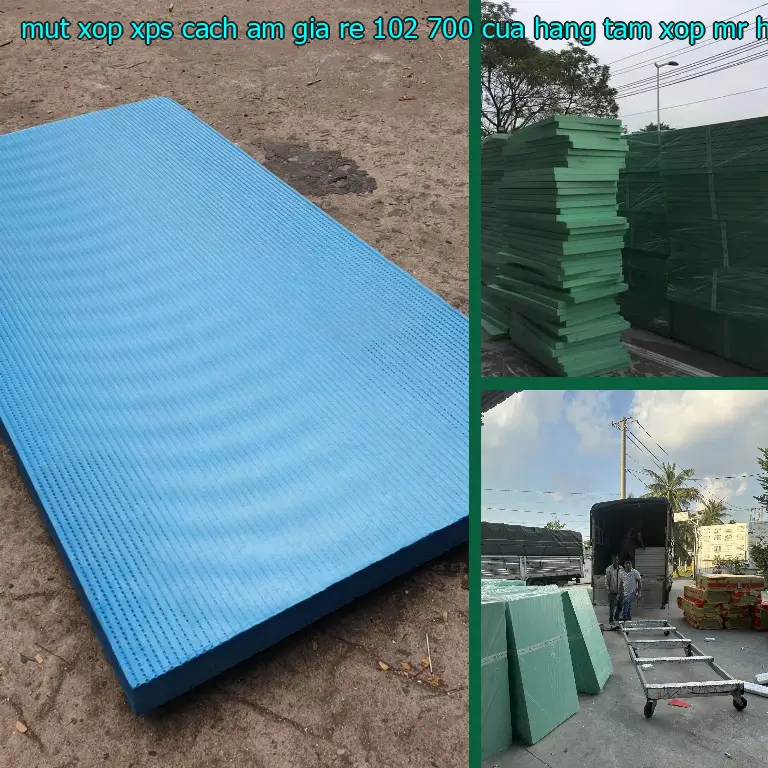 Nhà cung cấp mút xốp XPS cách âm giá rẻ 102.700₫: Cửa hàng tấm xốp Mr.HẢI