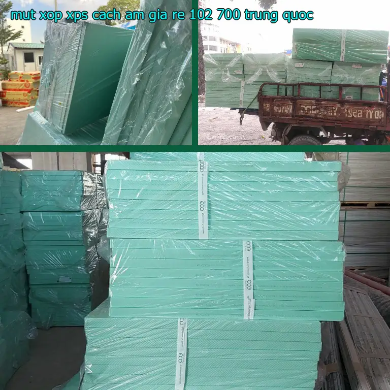 Xuất xứ mút xốp XPS cách âm giá rẻ 102.700₫: Trung Quốc