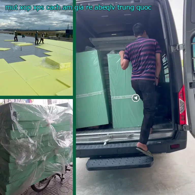 Xuất xứ mút xốp XPS cách âm giá rẻ ABEQLV: Trung Quốc Xuất xứ mút xốp XPS cách âm giá rẻ ABEQLV: Trung Quốc