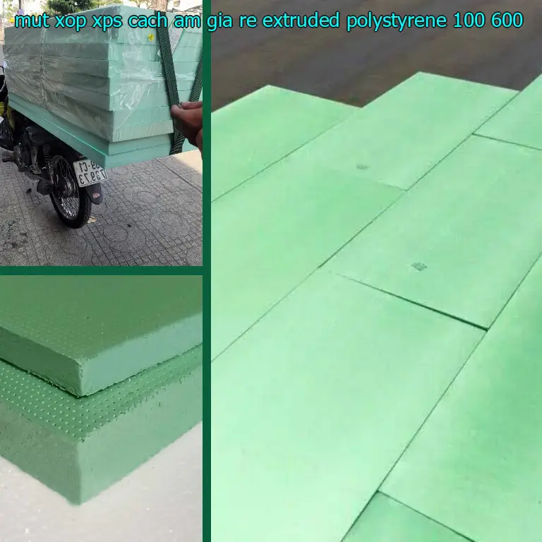 Đơn giá mút xốp XPS cách âm giá rẻ Extruded Polystyrene: 100.600₫ Đơn giá mút xốp XPS cách âm giá rẻ Extruded Polystyrene: 100.600₫