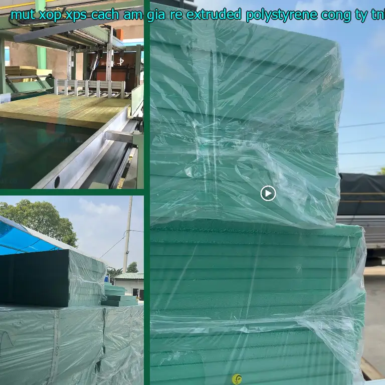 Nhà cung cấp mút xốp XPS cách âm giá rẻ Extruded Polystyrene: Công ty TNHH Ngọn Hải Đăng Nhà cung cấp mút xốp XPS cách âm giá rẻ Extruded Polystyrene: Công ty TNHH Ngọn Hải Đăng