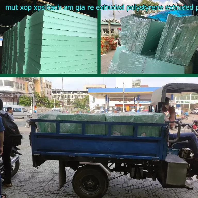 Chất liệu mút xốp XPS cách âm giá rẻ Extruded Polystyrene: Extruded Polystyrene Chất liệu mút xốp XPS cách âm giá rẻ Extruded Polystyrene: Extruded Polystyrene