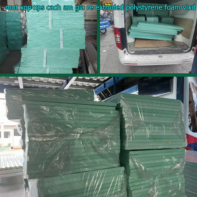 Nhà cung cấp mút xốp XPS cách âm giá rẻ Extruded Polystyrene Foam: VLXD Mr.HẢI Nhà cung cấp mút xốp XPS cách âm giá rẻ Extruded Polystyrene Foam: VLXD Mr.HẢI