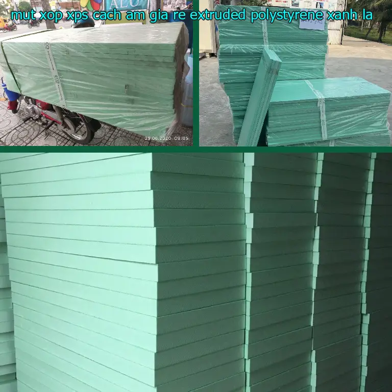 Màu sắc mút xốp XPS cách âm giá rẻ Extruded Polystyrene: Xanh lá Màu sắc mút xốp XPS cách âm giá rẻ Extruded Polystyrene: Xanh lá