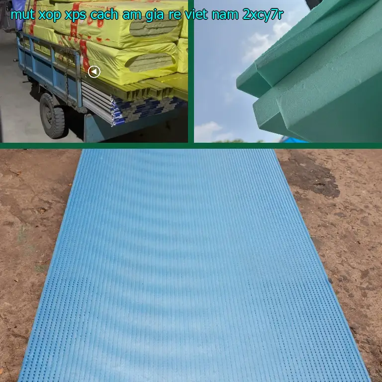 Model mút xốp XPS cách âm giá rẻ Viet Nam: 2XCY7R Model mút xốp XPS cách âm giá rẻ Viet Nam: 2XCY7R