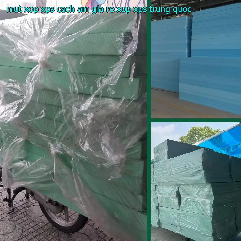 Xuất xứ mút xốp XPS cách âm giá rẻ Xốp XPS: Trung Quốc Xuất xứ mút xốp XPS cách âm giá rẻ Xốp XPS: Trung Quốc
