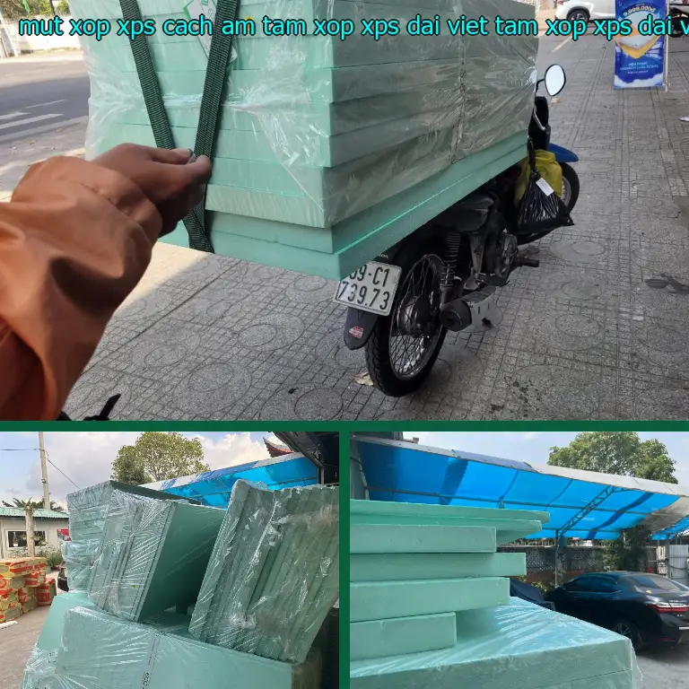 Nhà sản xuất mút xốp XPS cách âm Tấm xốp XPS Đại Việt: Tấm xốp XPS Đại Việt