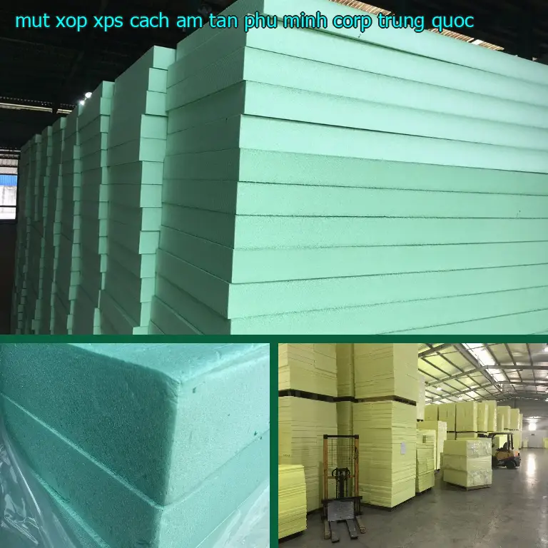 Xuất xứ mút xốp XPS cách âm Tân Phú Minh Corp: Trung Quốc