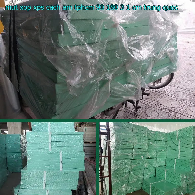 Xuất xứ mút xốp XPS cách âm TpHCM 90*180*3.1 cm: Trung Quốc