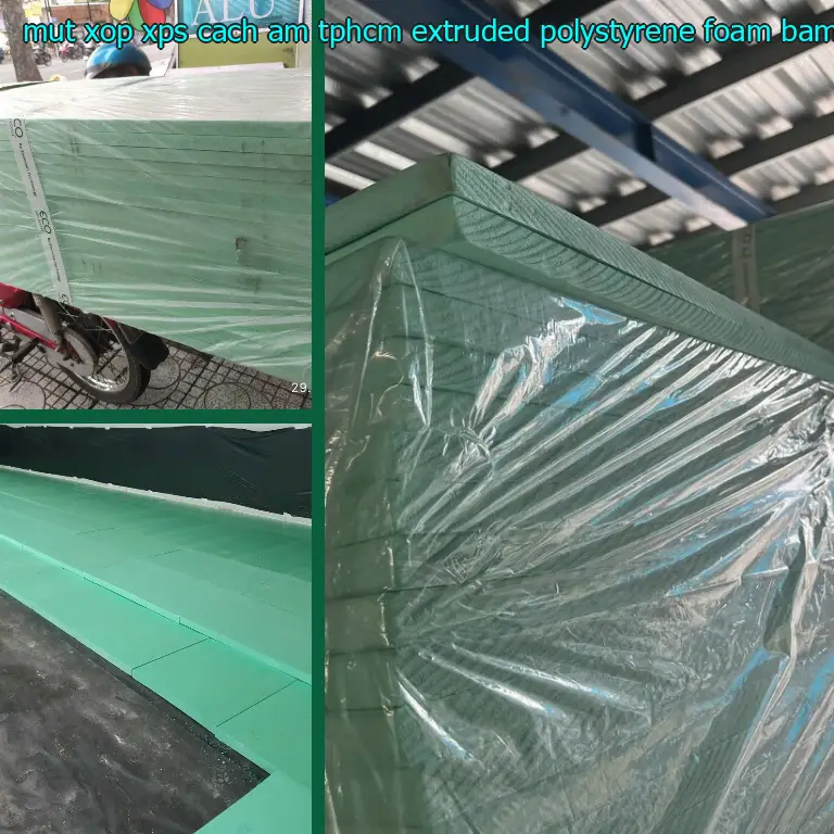 Model mút xốp XPS cách âm TpHCM Extruded Polystyrene Foam: BAMOQX Model mút xốp XPS cách âm TpHCM Extruded Polystyrene Foam: BAMOQX