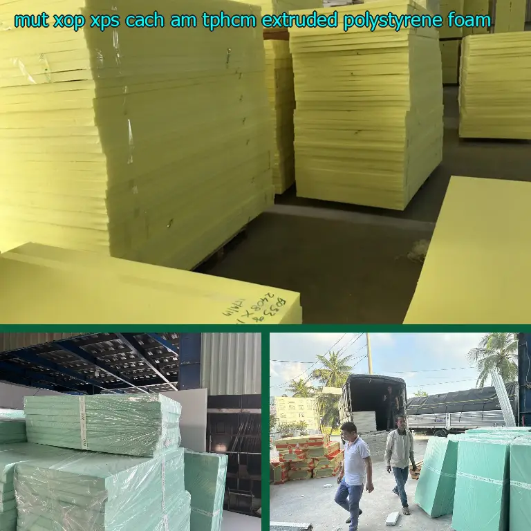 Mút xốp XPS cách âm TpHCM Extruded Polystyrene Foam