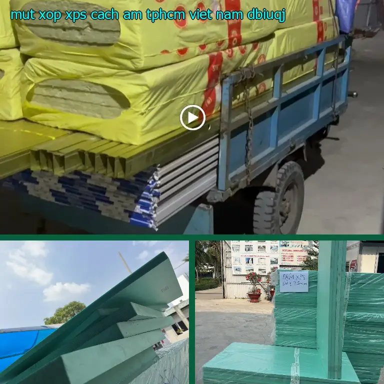 Model mút xốp XPS cách âm TpHCM Việt Nam: DBIUQJ Model mút xốp XPS cách âm TpHCM Việt Nam: DBIUQJ