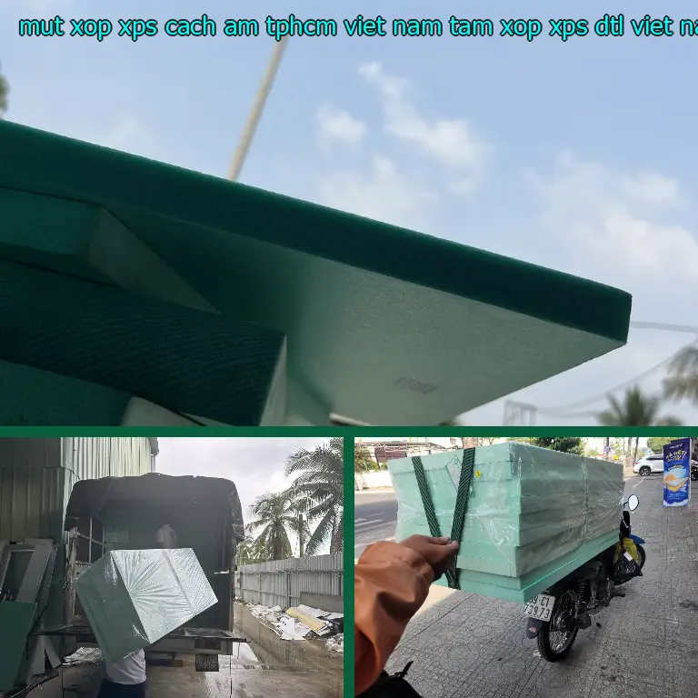 Nhà sản xuất mút xốp XPS cách âm TpHCM Việt Nam: Tấm xốp XPS DTL Việt Nam Nhà sản xuất mút xốp XPS cách âm TpHCM Việt Nam: Tấm xốp XPS DTL Việt Nam