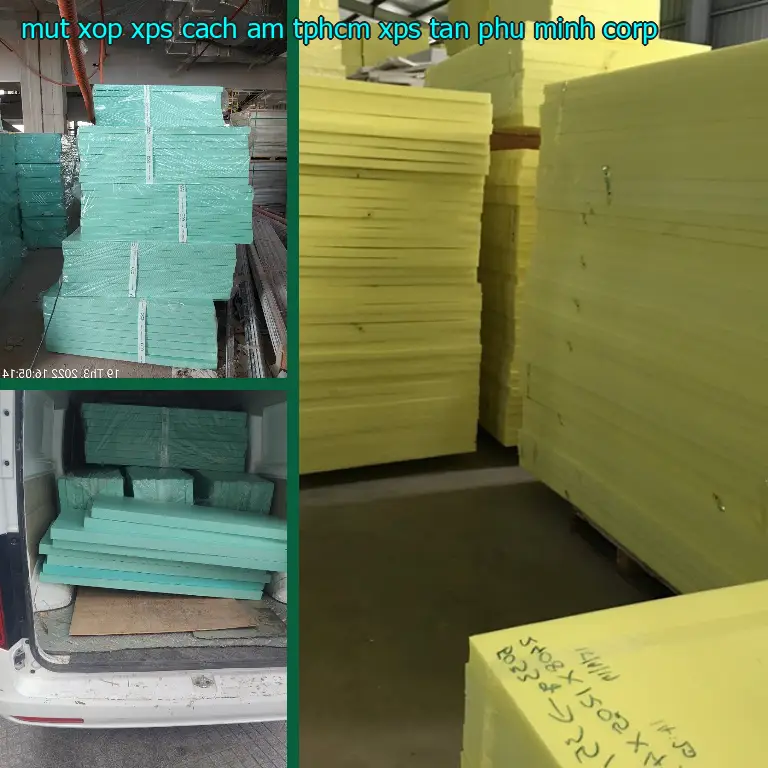 Nhà sản xuất mút xốp XPS cách âm TpHCM XPS: Tân Phú Minh Corp Nhà sản xuất mút xốp XPS cách âm TpHCM XPS: Tân Phú Minh Corp