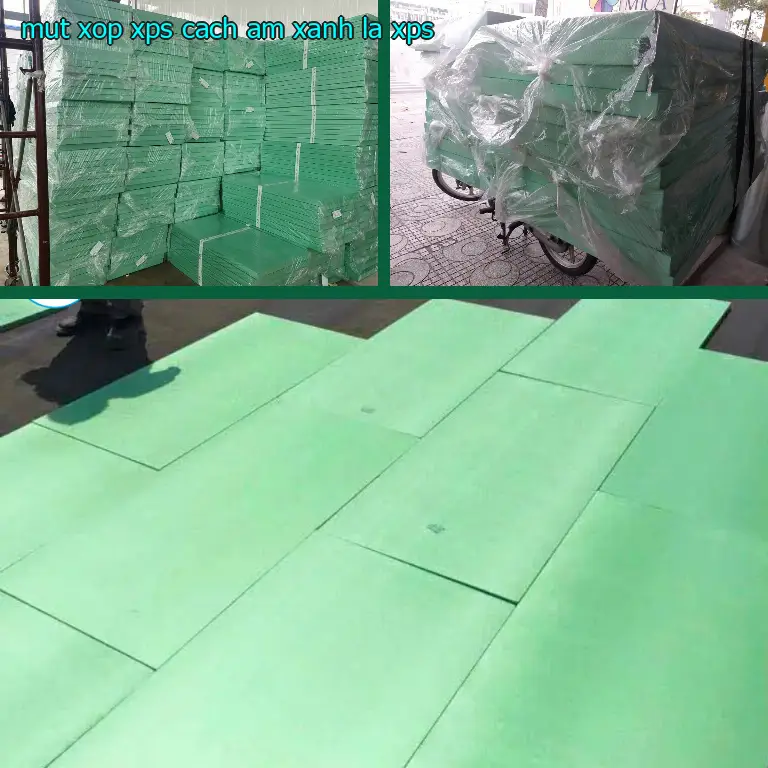 Chất liệu mút xốp XPS cách âm Xanh lá: XPS Chất liệu mút xốp XPS cách âm Xanh lá: XPS