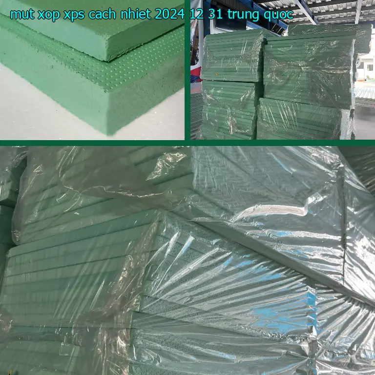 Xuất xứ mút xốp XPS cách nhiệt 2024-12-31: Trung Quốc Xuất xứ mút xốp XPS cách nhiệt 2024-12-31: Trung Quốc