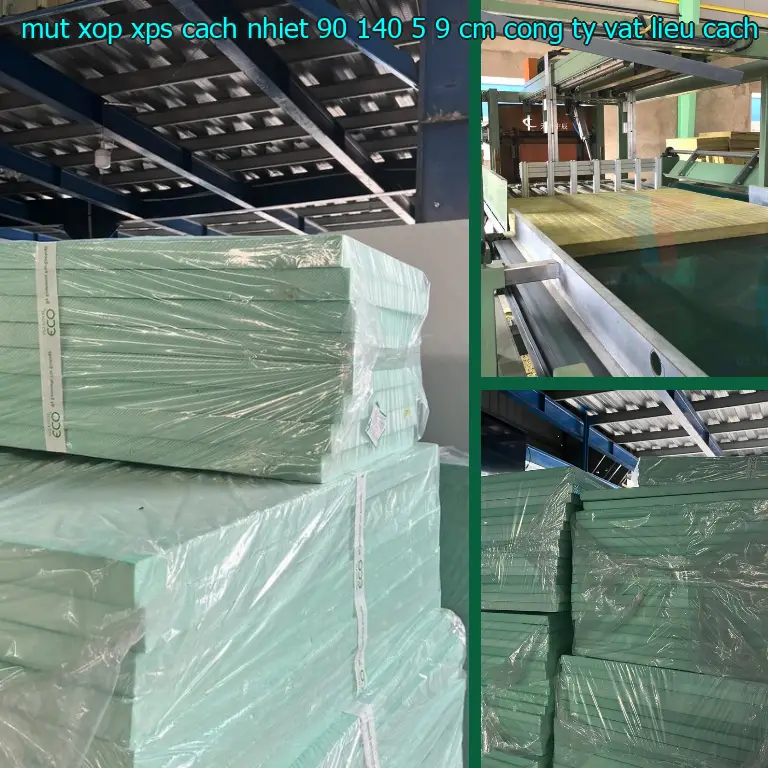 Nhà sản xuất mút xốp XPS cách nhiệt 90*140*5.9 cm: Công ty vật liệu cách nhiệt Việt Nhật Nhà sản xuất mút xốp XPS cách nhiệt 90*140*5.9 cm: Công ty vật liệu cách nhiệt Việt Nhật