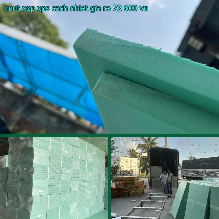 Xuất xứ mút xốp XPS cách nhiệt giá rẻ 72.600₫: VN