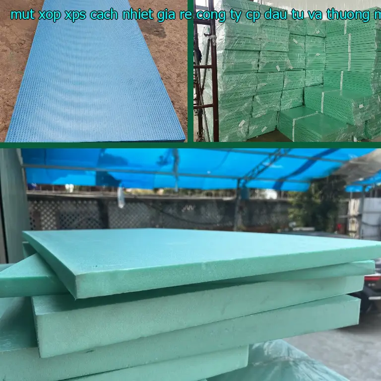 Ngày sản xuất mút xốp XPS cách nhiệt giá rẻ Công ty CP đầu tư và thương mại AK Việt Nam: 2025-03-18 Ngày sản xuất mút xốp XPS cách nhiệt giá rẻ Công ty CP đầu tư và thương mại AK Việt Nam: 2025-03-18