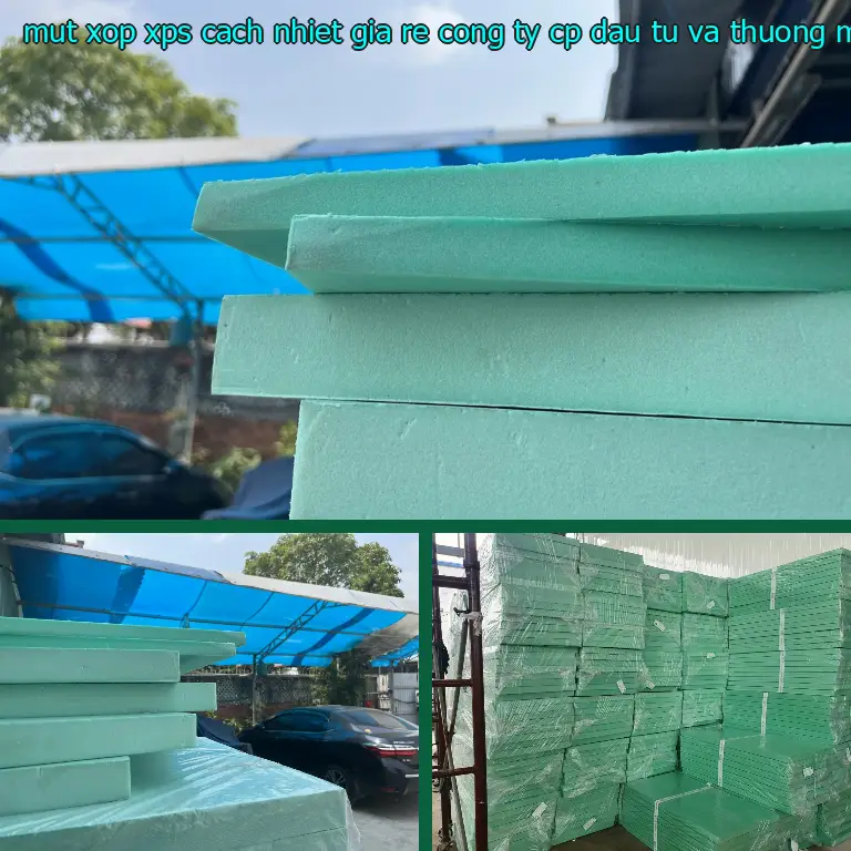 Nhà sản xuất mút xốp XPS cách nhiệt giá rẻ Công ty CP đầu tư và thương mại AK Việt Nam: Công ty CP đầu tư và thương mại AK Việt Nam Nhà sản xuất mút xốp XPS cách nhiệt giá rẻ Công ty CP đầu tư và thương mại AK Việt Nam: Công ty CP đầu tư và thương mại AK Việt Nam