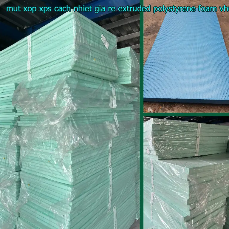 Model mút xốp XPS cách nhiệt giá rẻ Extruded Polystyrene Foam: VHU53T