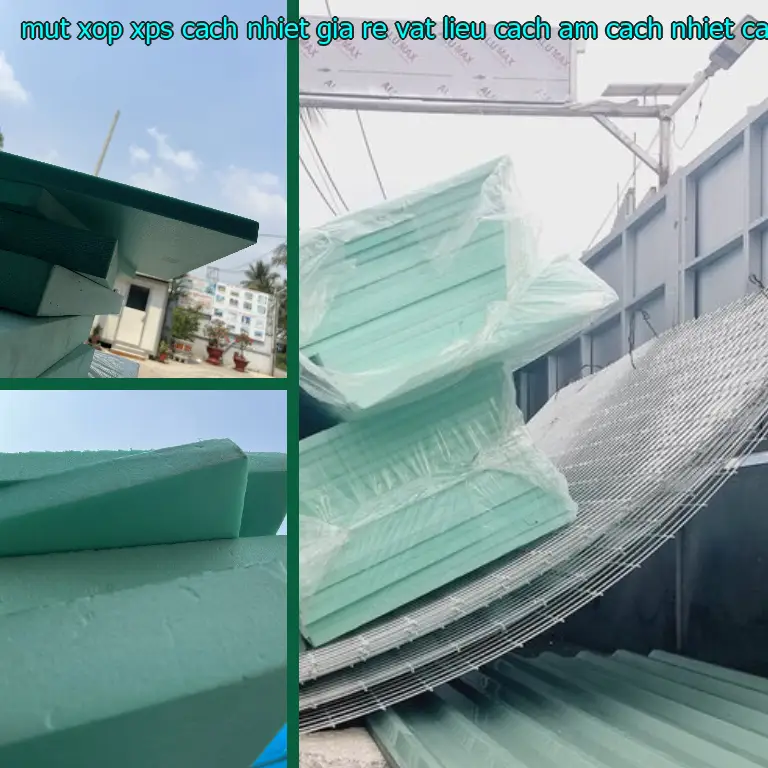 Xuất xứ mút xốp XPS cách nhiệt giá rẻ Vật liệu cách âm cách nhiệt Cát Tường: VN Xuất xứ mút xốp XPS cách nhiệt giá rẻ Vật liệu cách âm cách nhiệt Cát Tường: VN