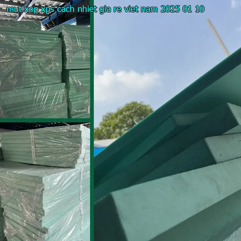 Ngày sản xuất mút xốp XPS cách nhiệt giá rẻ Việt Nam: 2025-01-10 Ngày sản xuất mút xốp XPS cách nhiệt giá rẻ Việt Nam: 2025-01-10