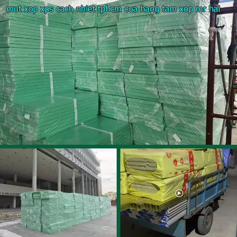 Mút xốp XPS cách nhiệt TpHCM Cửa hàng tấm xốp Mr.HẢI