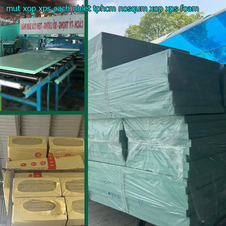 Danh mục mút xốp XPS cách nhiệt TpHCM NOSQUM: Xốp XPS Foam Danh mục mút xốp XPS cách nhiệt TpHCM NOSQUM: Xốp XPS Foam