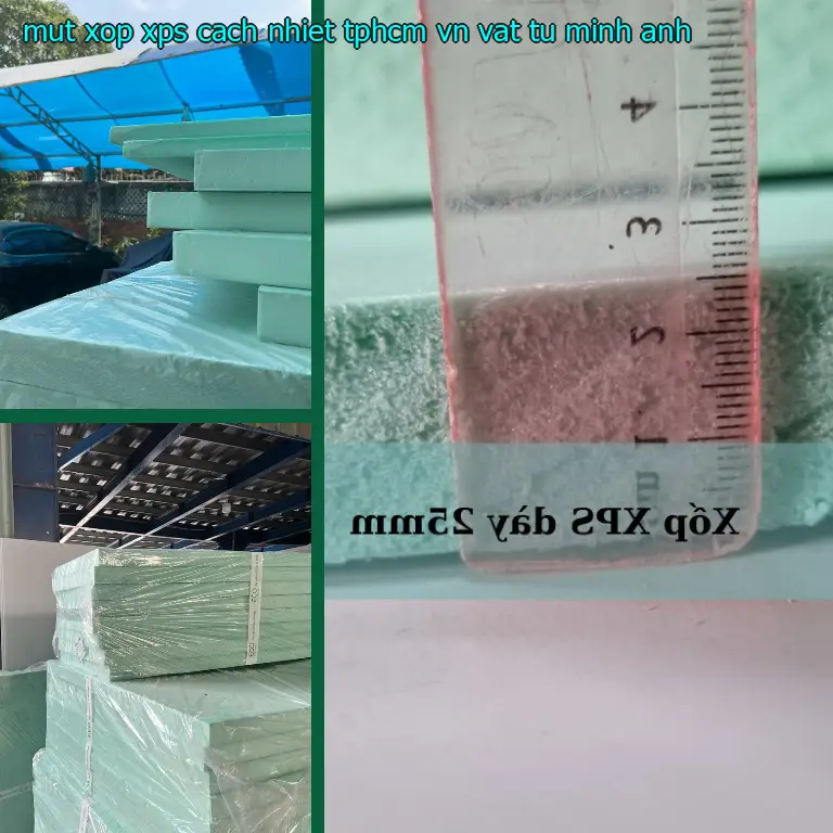 Nhà sản xuất mút xốp XPS cách nhiệt TpHCM VN: Vật tư Minh Anh Nhà sản xuất mút xốp XPS cách nhiệt TpHCM VN: Vật tư Minh Anh