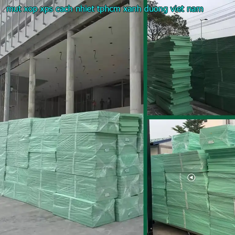 Xuất xứ mút xốp XPS cách nhiệt TpHCM Xanh dương: Viet Nam Xuất xứ mút xốp XPS cách nhiệt TpHCM Xanh dương: Viet Nam