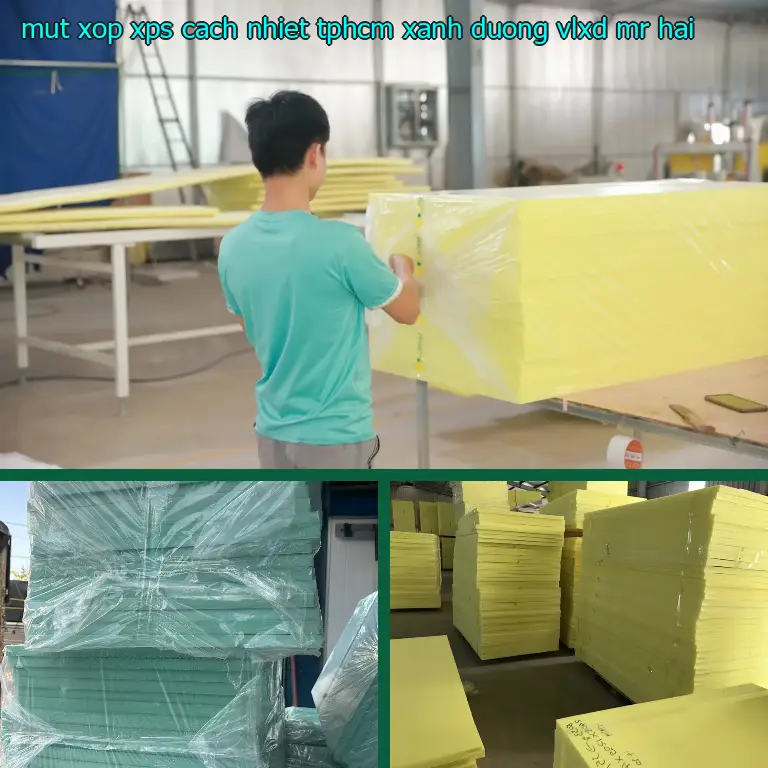 Nhà cung cấp mút xốp XPS cách nhiệt TpHCM Xanh dương: VLXD Mr.HẢI Nhà cung cấp mút xốp XPS cách nhiệt TpHCM Xanh dương: VLXD Mr.HẢI