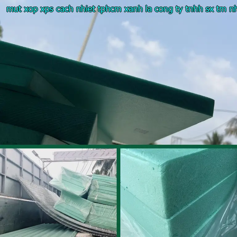 Nhà sản xuất mút xốp XPS cách nhiệt TpHCM Xanh lá: Công ty TNHH SX TM nhựa Tiến Phong