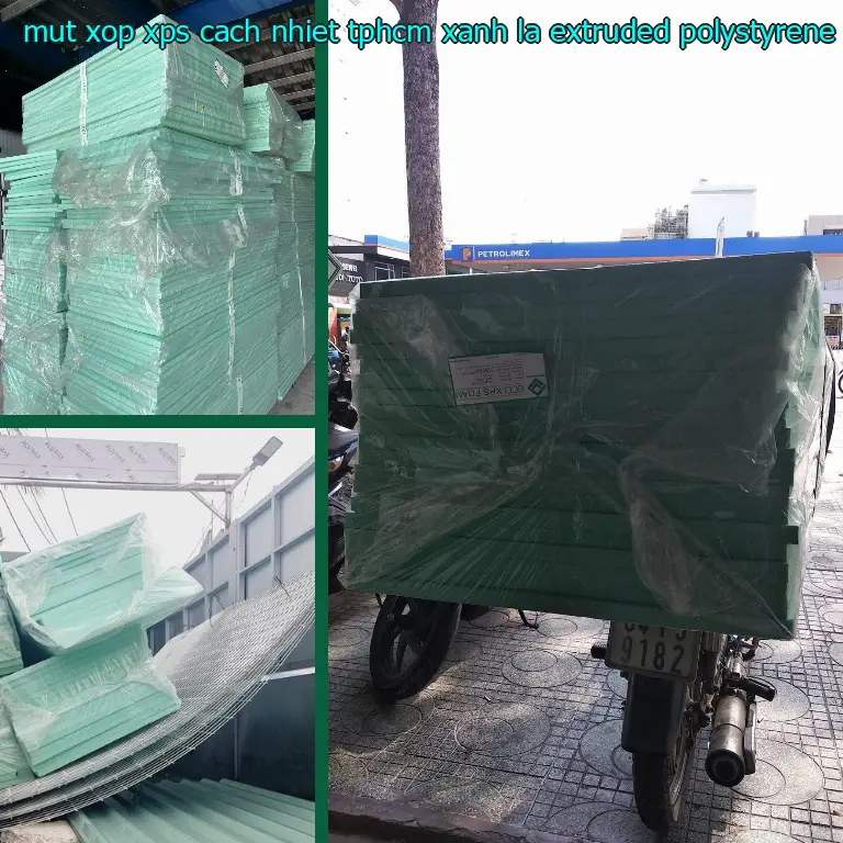 Chất liệu mút xốp XPS cách nhiệt TpHCM Xanh lá: Extruded Polystyrene