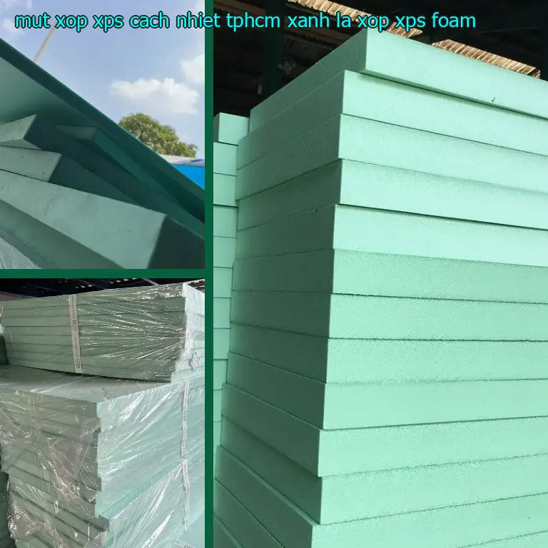 Danh mục mút xốp XPS cách nhiệt TpHCM Xanh lá: Xốp XPS Foam
