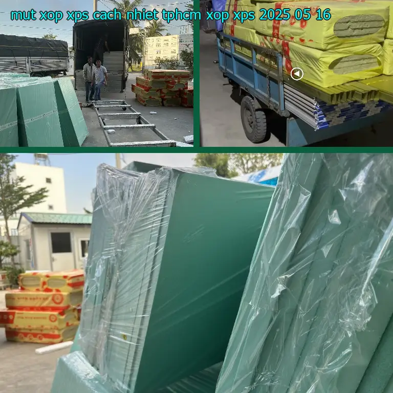 Ngày sản xuất mút xốp XPS cách nhiệt TpHCM Xốp XPS: 2025-05-16