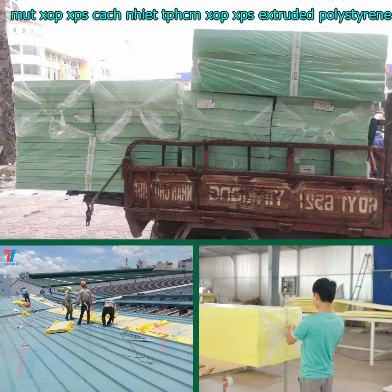 Chất liệu mút xốp XPS cách nhiệt TpHCM Xốp XPS: Extruded Polystyrene