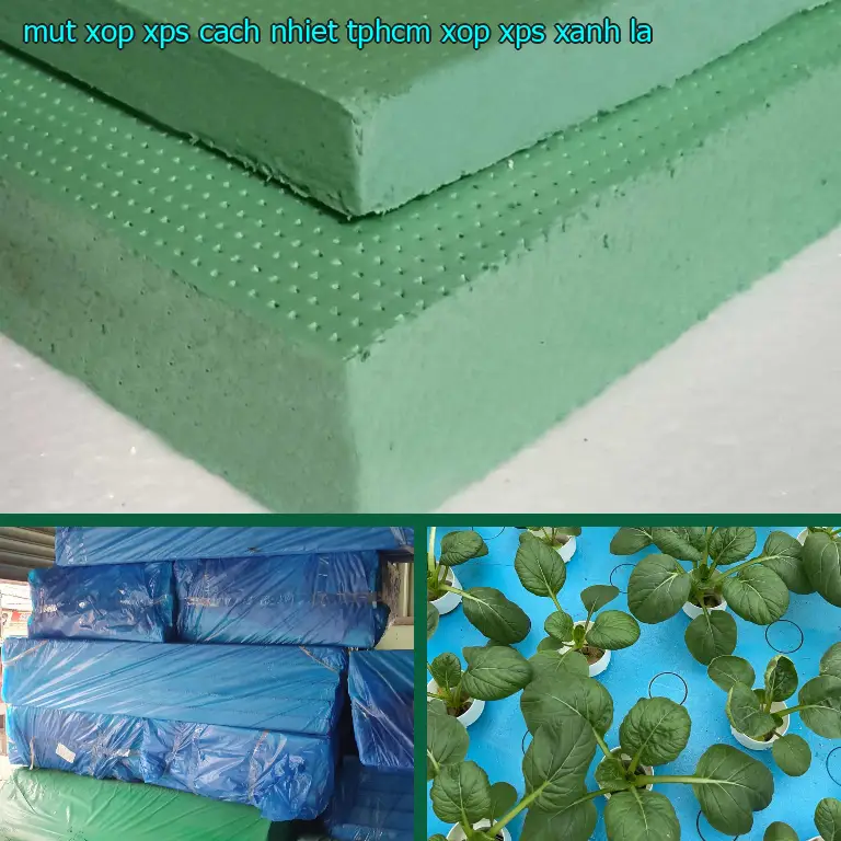 Màu sắc mút xốp XPS cách nhiệt TpHCM Xốp XPS: Xanh lá