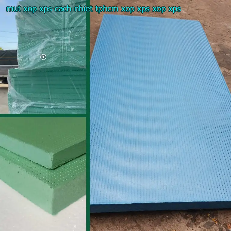 Danh mục mút xốp XPS cách nhiệt TpHCM Xốp XPS: Xốp XPS