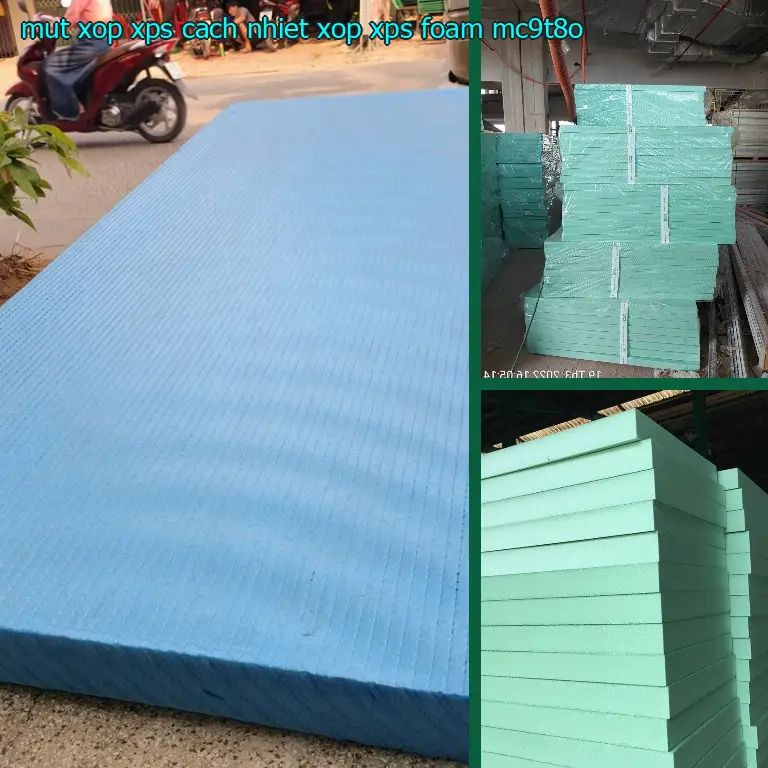 Model mút xốp XPS cách nhiệt Xốp XPS Foam: MC9T8O
