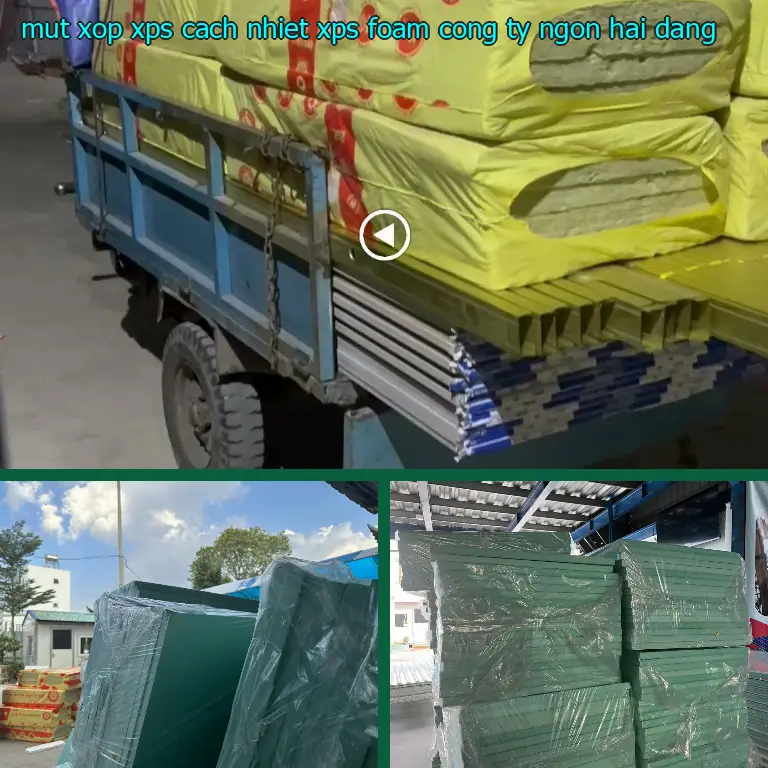 Nhà cung cấp mút xốp XPS cách nhiệt XPS Foam: Công ty Ngọn Hải Đăng