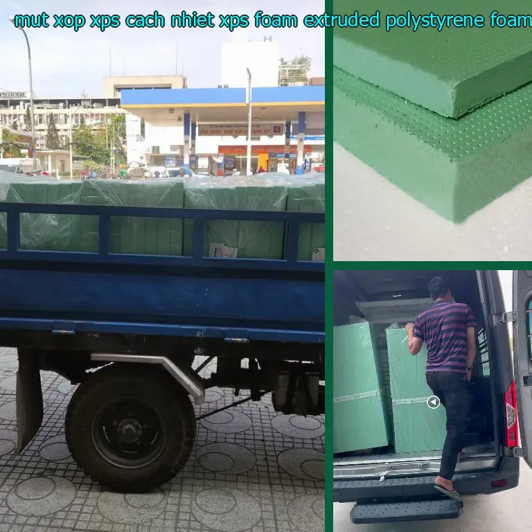 Chất liệu mút xốp XPS cách nhiệt XPS Foam: Extruded Polystyrene Foam