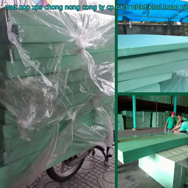 Xuất xứ mút xốp XPS chống nóng Công ty CP cách nhiệt Khải Hoàn: Việt Nam Xuất xứ mút xốp XPS chống nóng Công ty CP cách nhiệt Khải Hoàn: Việt Nam
