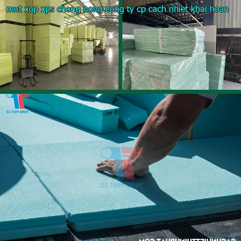 Mút xốp XPS chống nóng Công ty CP cách nhiệt Khải Hoàn