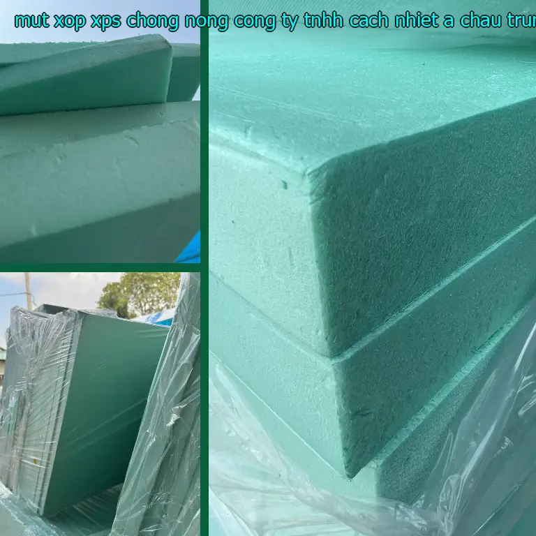 Xuất xứ mút xốp XPS chống nóng Công ty TNHH cách nhiệt Á Châu: Trung Quốc Xuất xứ mút xốp XPS chống nóng Công ty TNHH cách nhiệt Á Châu: Trung Quốc