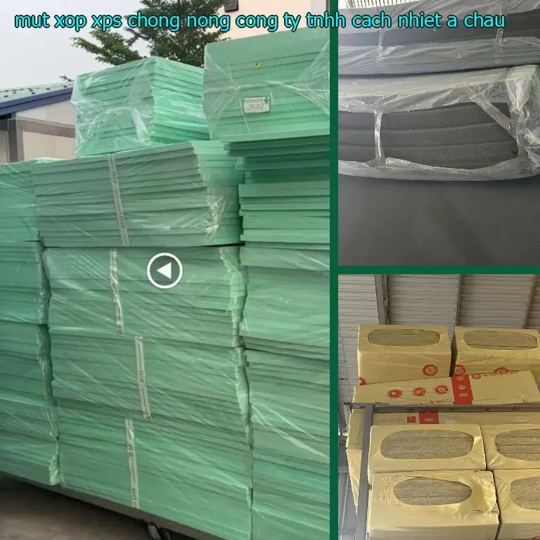 Mút xốp XPS chống nóng Công ty TNHH cách nhiệt Á Châu
